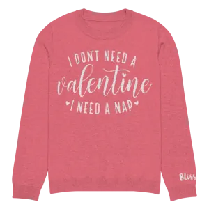 I Don't Need a Valentine I Need A Nap Personalized Knit Sweater