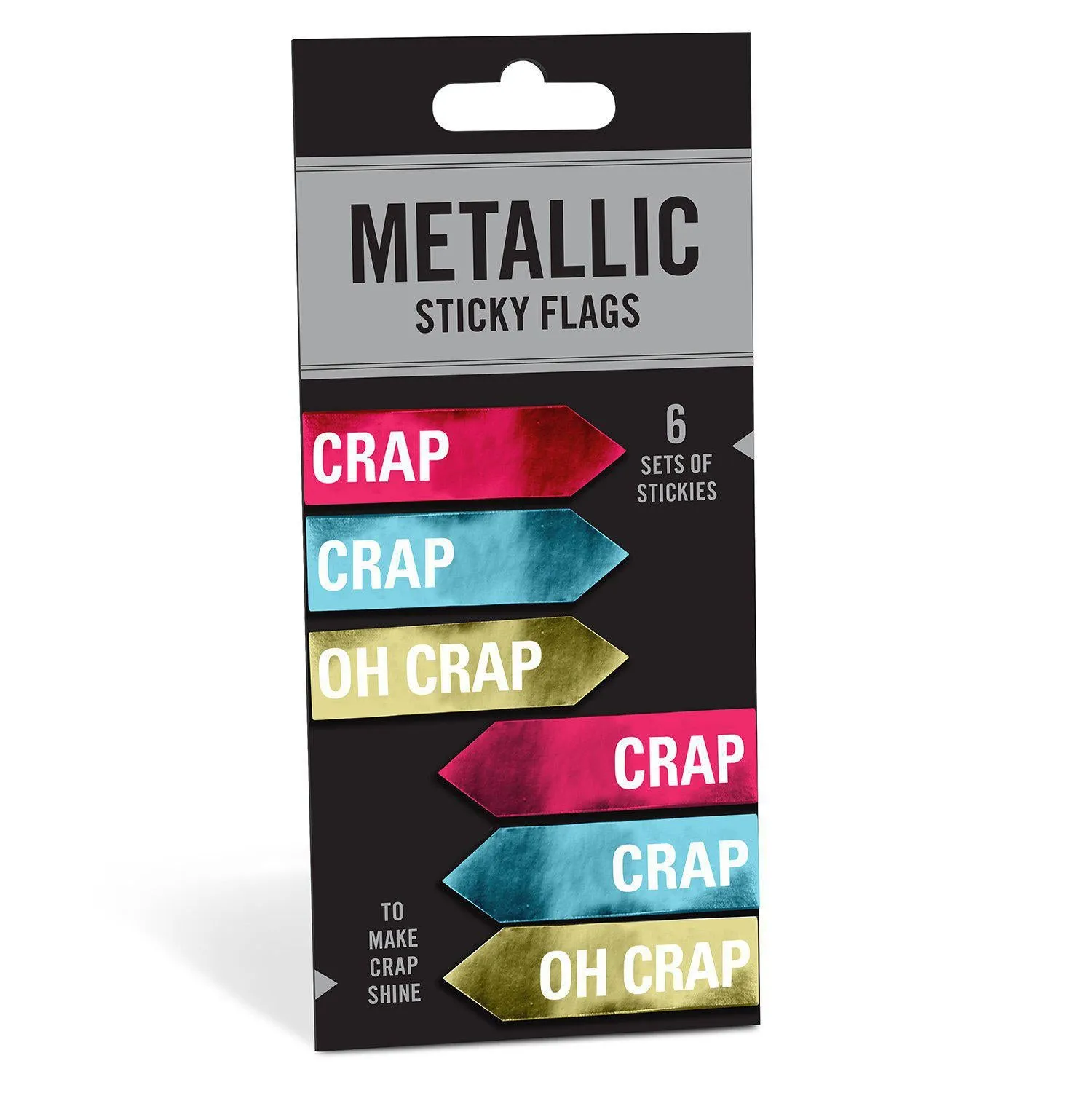 Metallic Crap Sticky Flags